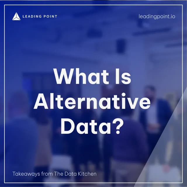 The Data Kitchen™ - Is alternative data still alternative? 