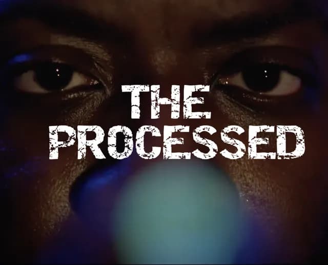 THE PROCESSED