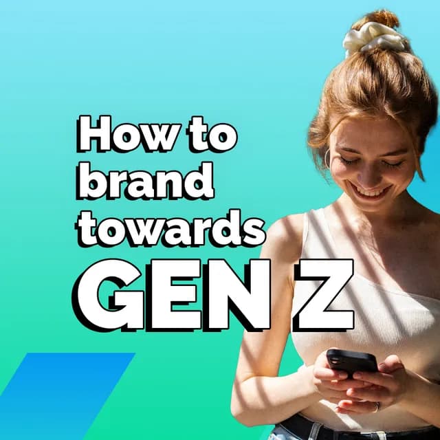 How to brand torwards GenZ