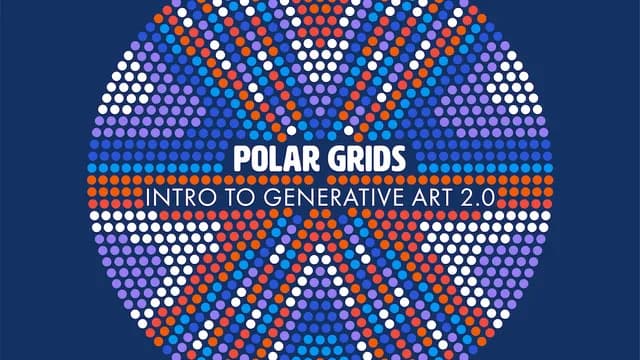Polar Grids: Intro to Generative Art 2.0