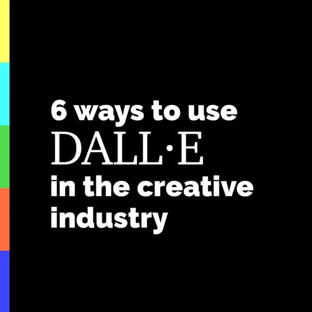 6 ways to use Dall-E